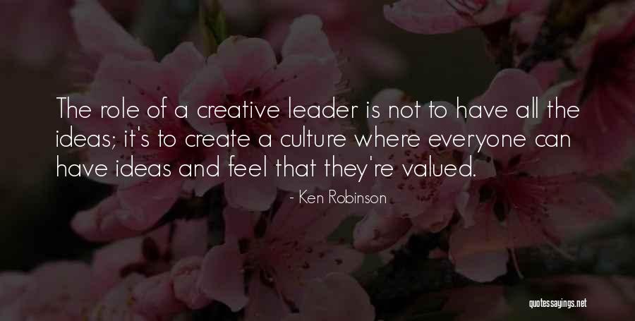 Not Everyone Is A Leader Quotes By Ken Robinson Not Everyone Is A Leader Quotes By Ken Robinson