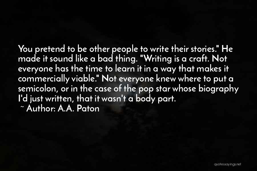 Not Everyone Is Bad Quotes By A.A. Paton