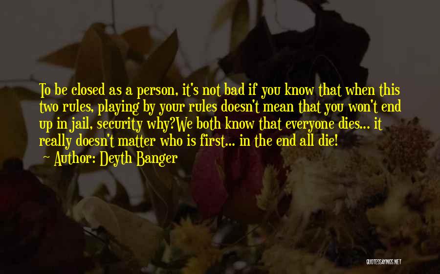 Not Everyone Is Bad Quotes By Deyth Banger