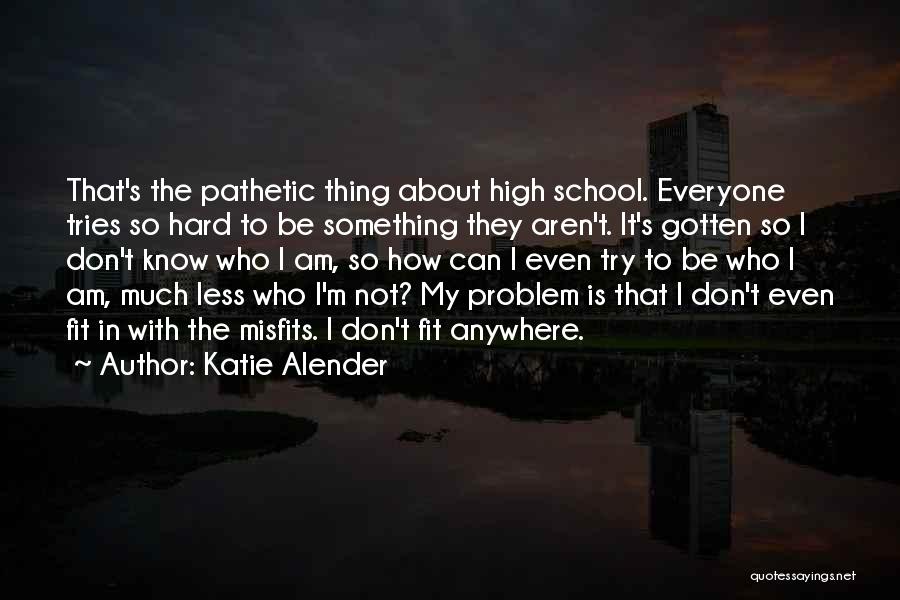 Not Everyone Is Bad Quotes By Katie Alender