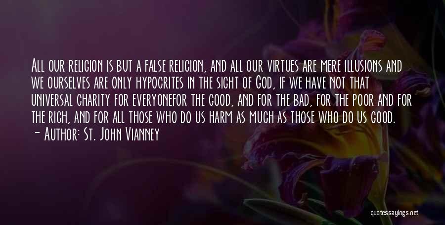 Not Everyone Is Bad Quotes By St. John Vianney