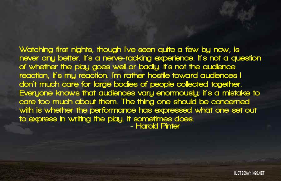 Not Everyone Is Concerned Quotes By Harold Pinter Not Everyone Is Concerned Quotes By Harold Pinter