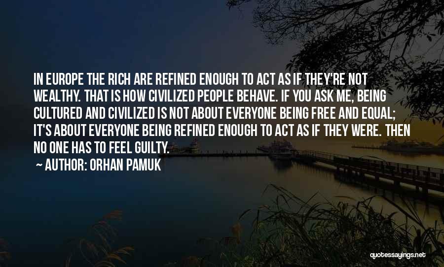 Not Everyone Is Equal Quotes By Orhan Pamuk