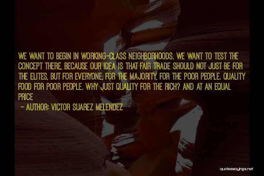 Not Everyone Is Equal Quotes By Victor Suarez Melendez
