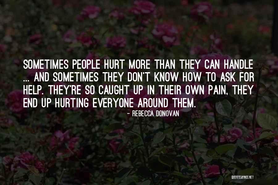 Not Everyone Is Going To Hurt You Quotes By Rebecca Donovan Not Everyone Is Going To Hurt You Quotes By Rebecca Donovan