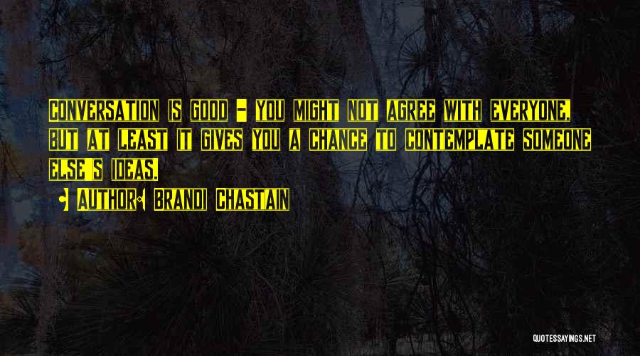 Not Everyone Is Good Quotes By Brandi Chastain