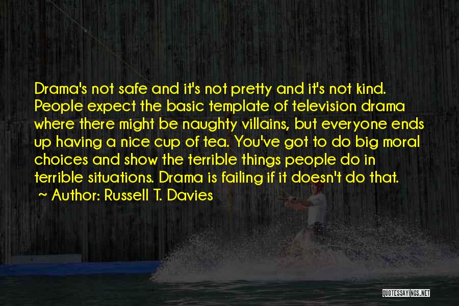 Not Everyone Is Nice Quotes By Russell T. Davies