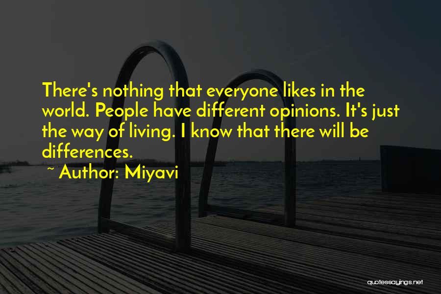 Not Everyone Likes You Quotes By Miyavi