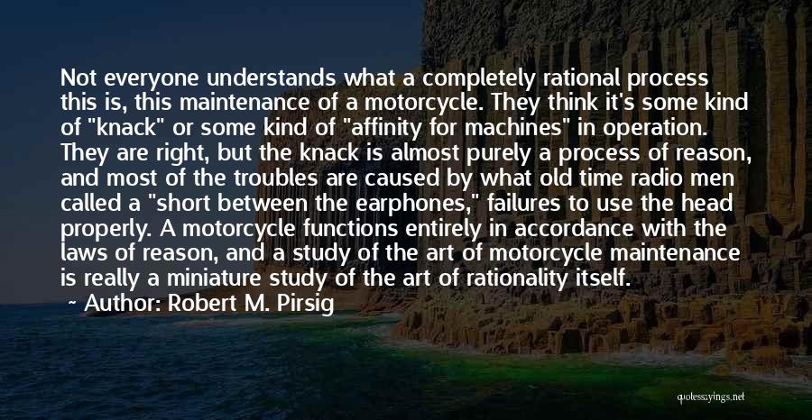 Not Everyone Understands Quotes By Robert M. Pirsig