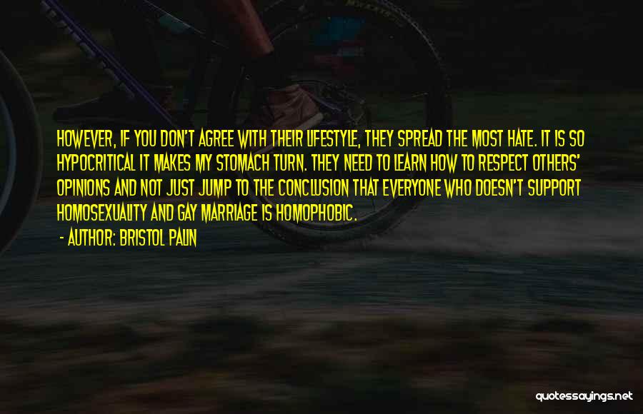 Not Everyone Will Agree With You Quotes By Bristol Palin