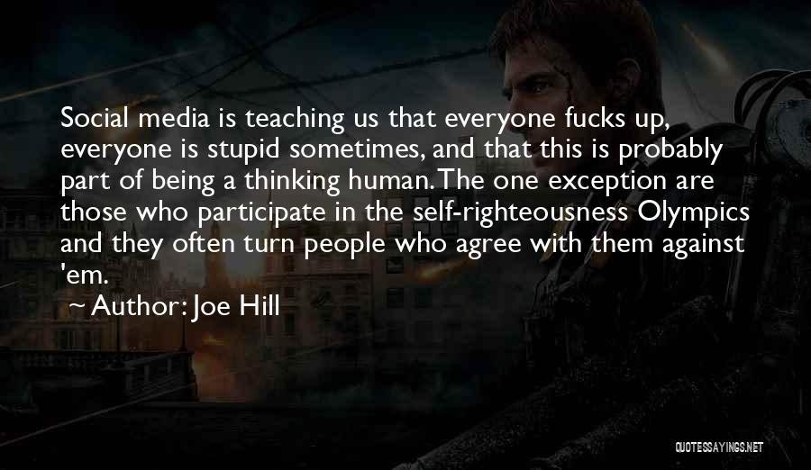 Not Everyone Will Agree With You Quotes By Joe Hill