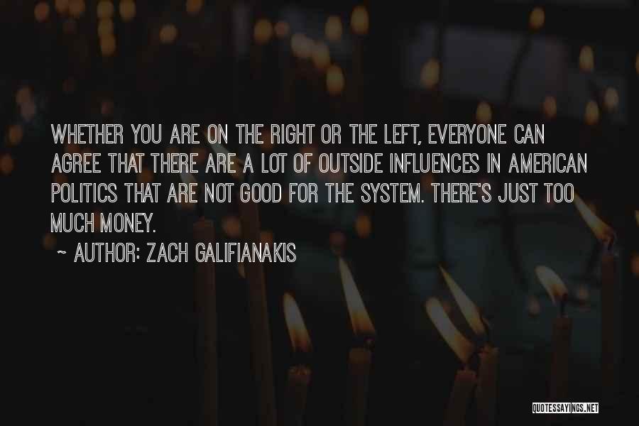 Not Everyone Will Agree With You Quotes By Zach Galifianakis