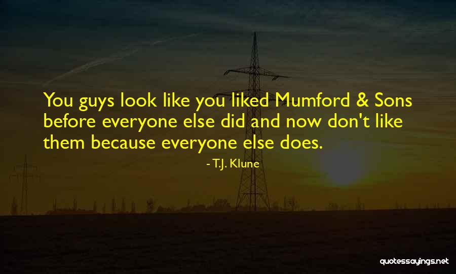 Not Everyone Will Like U Quotes By T.J. Klune Not Everyone Will Like U Quotes By T.J. Klune