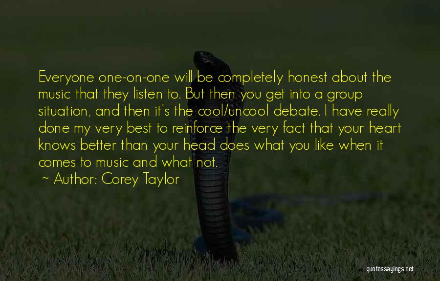 Not Everyone Will Like You Quotes By Corey Taylor