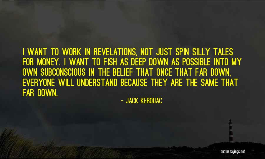 Not Everyone Will Understand Quotes By Jack Kerouac Not Everyone Will Understand Quotes By Jack Kerouac