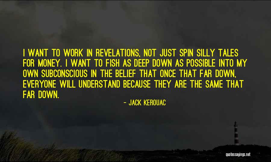 Not Everyone Will Understand Quotes By Jack Kerouac