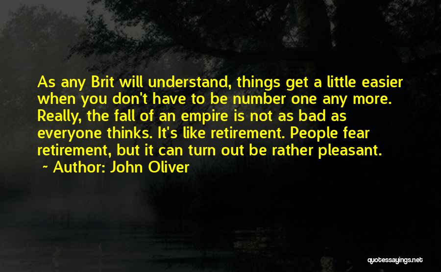 Not Everyone Will Understand Quotes By John Oliver