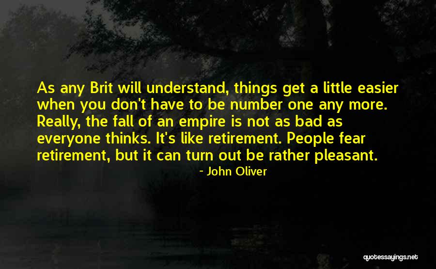 Not Everyone Will Understand Quotes By John Oliver