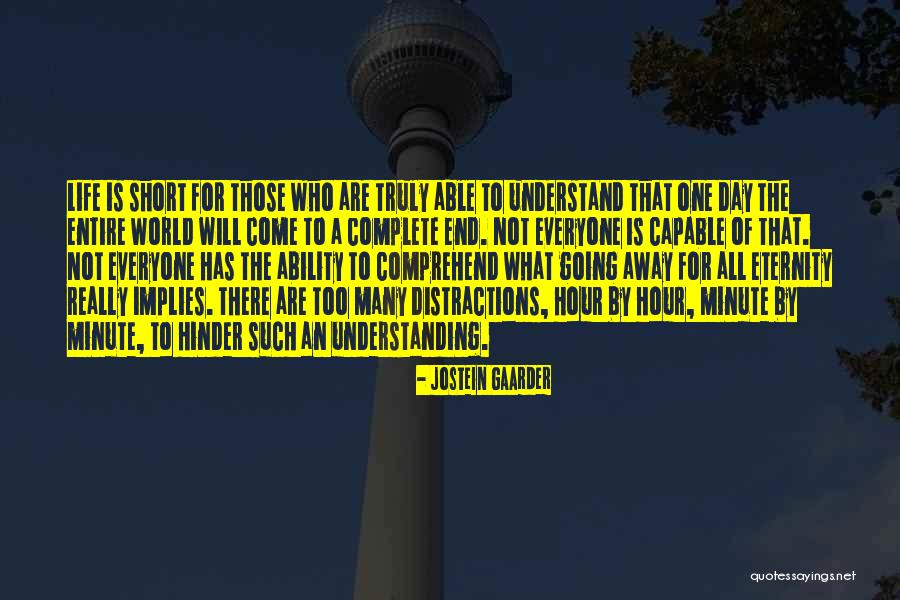 Not Everyone Will Understand Quotes By Jostein Gaarder