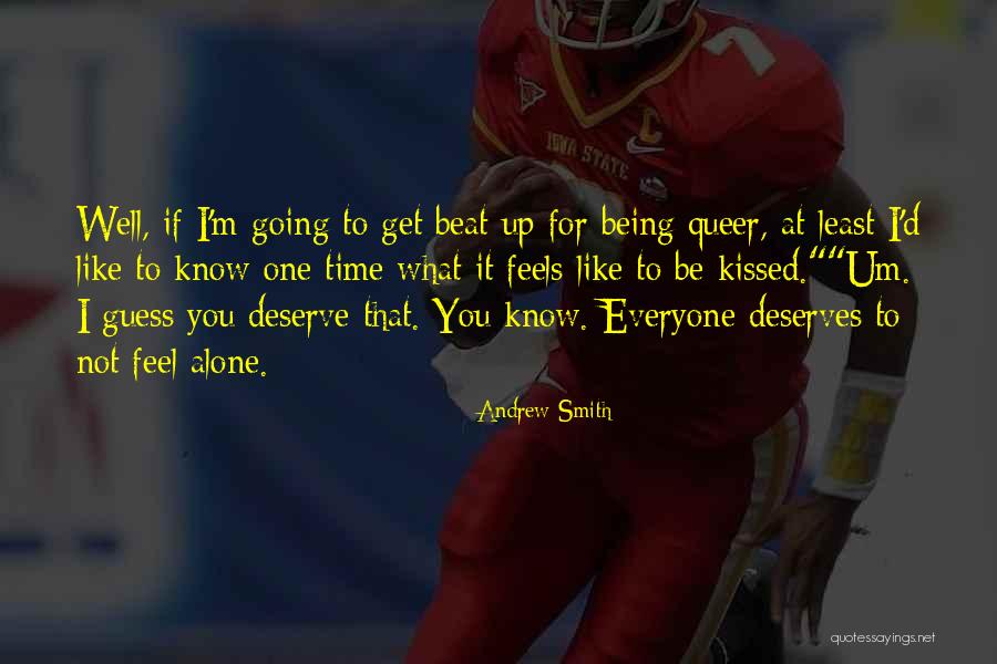Not Everyone's Going To Like You Quotes By Andrew Smith Not Everyone's Going To Like You Quotes By Andrew Smith