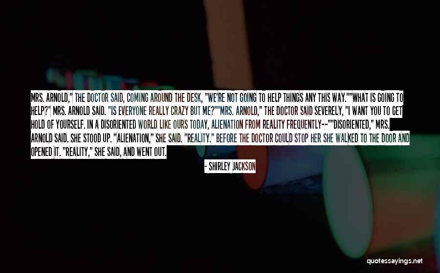 Not Everyone's Going To Like You Quotes By Shirley Jackson Not Everyone's Going To Like You Quotes By Shirley Jackson