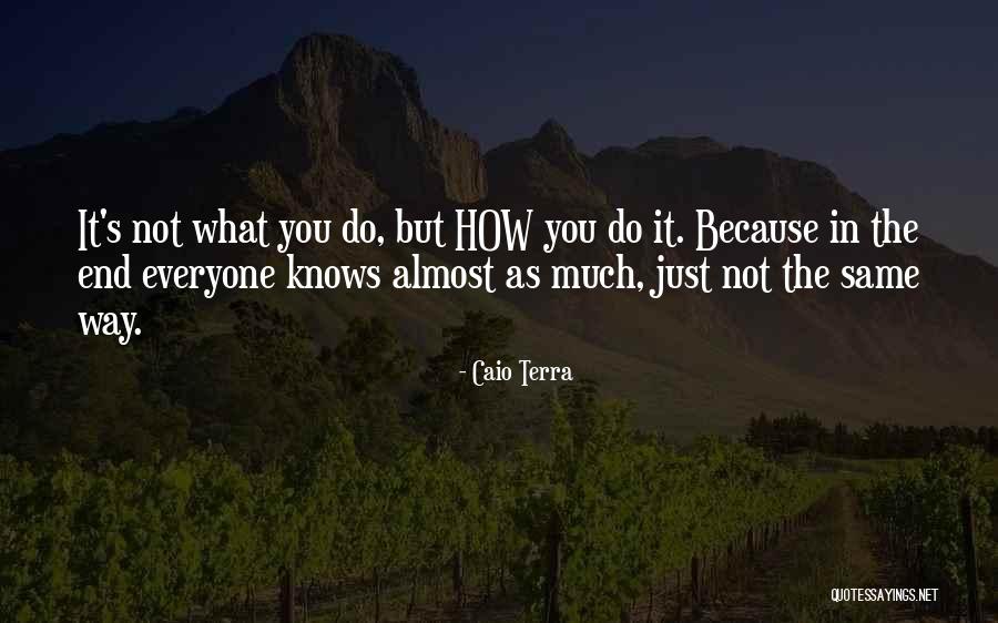 Not Everyone's The Same Quotes By Caio Terra Not Everyone's The Same Quotes By Caio Terra