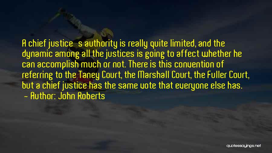 Not Everyone's The Same Quotes By John Roberts