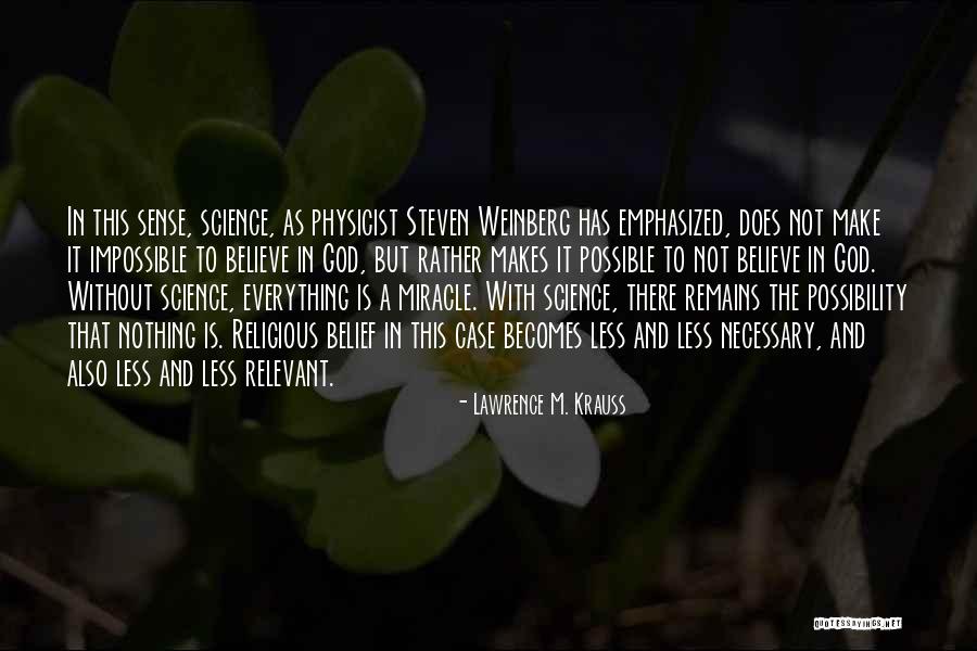 Not Everything Has To Make Sense Quotes By Lawrence M. Krauss