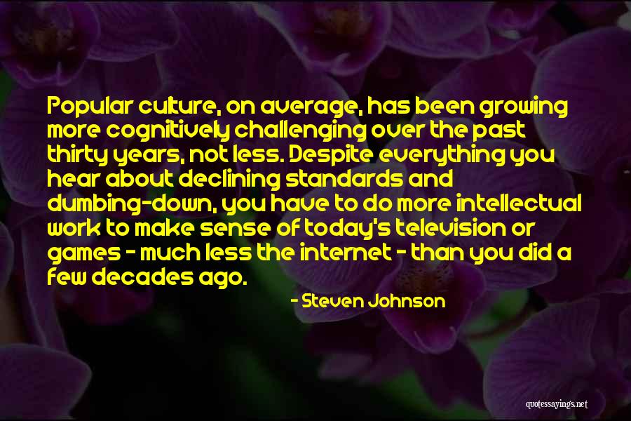 Not Everything Has To Make Sense Quotes By Steven Johnson Not Everything Has To Make Sense Quotes By Steven Johnson