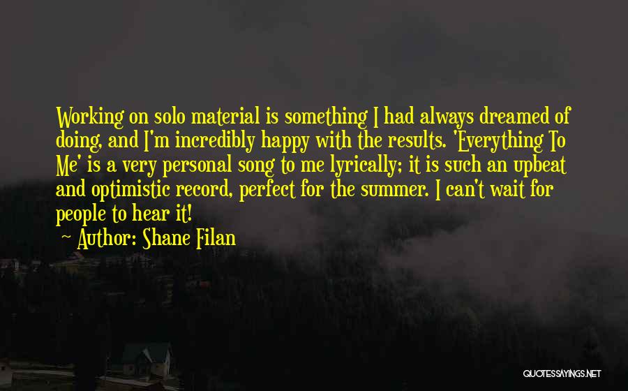 Not Everything Is Always Perfect Quotes By Shane Filan