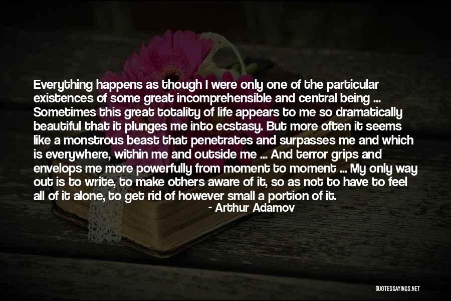 Not Everything Is As It Seems Quotes By Arthur Adamov