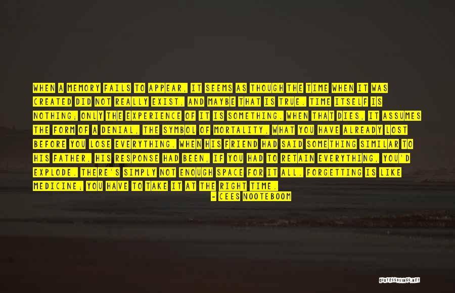 Not Everything Is As It Seems Quotes By Cees Nooteboom Not Everything Is As It Seems Quotes By Cees Nooteboom