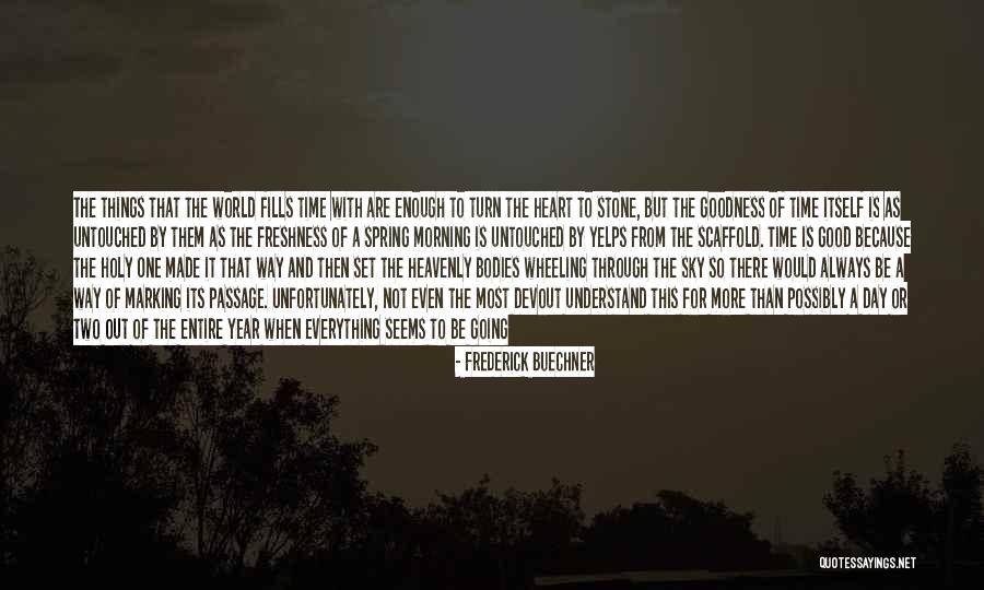 Not Everything Is As It Seems Quotes By Frederick Buechner Not Everything Is As It Seems Quotes By Frederick Buechner