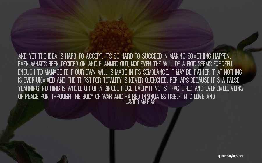 Not Everything Is As It Seems Quotes By Javier Marias Not Everything Is As It Seems Quotes By Javier Marias
