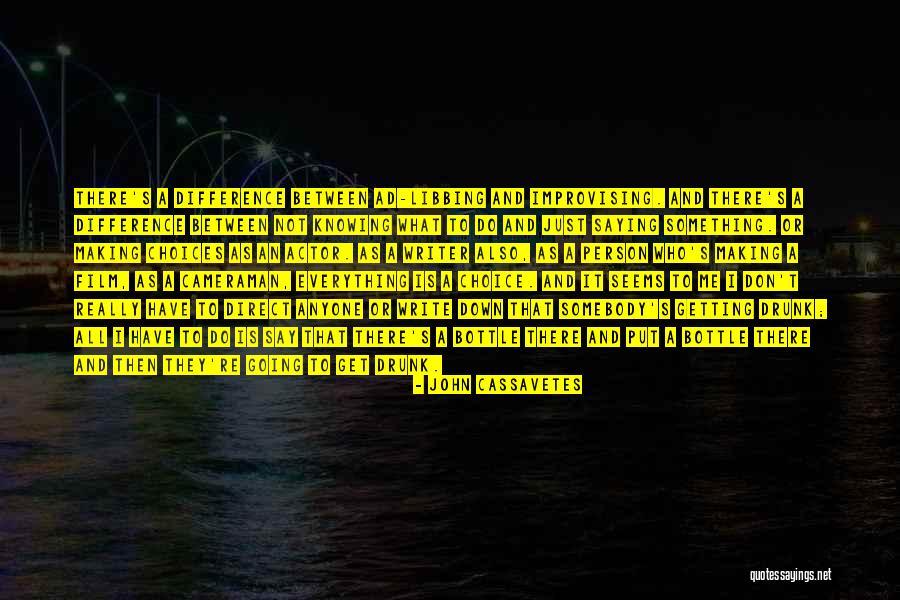 Not Everything Is As It Seems Quotes By John Cassavetes Not Everything Is As It Seems Quotes By John Cassavetes