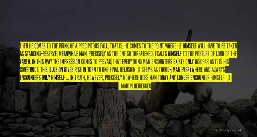 Not Everything Is As It Seems Quotes By Martin Heidegger Not Everything Is As It Seems Quotes By Martin Heidegger