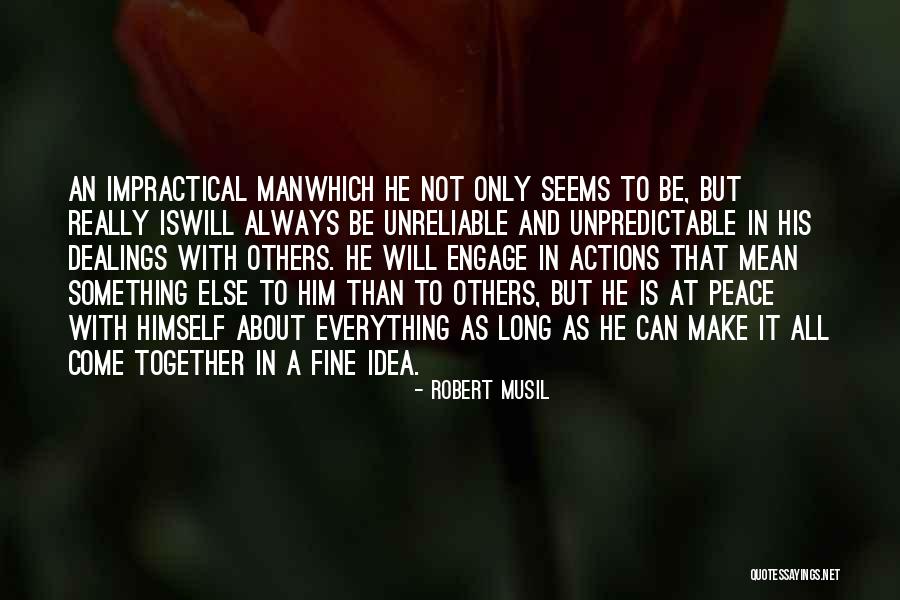 Not Everything Is As It Seems Quotes By Robert Musil Not Everything Is As It Seems Quotes By Robert Musil