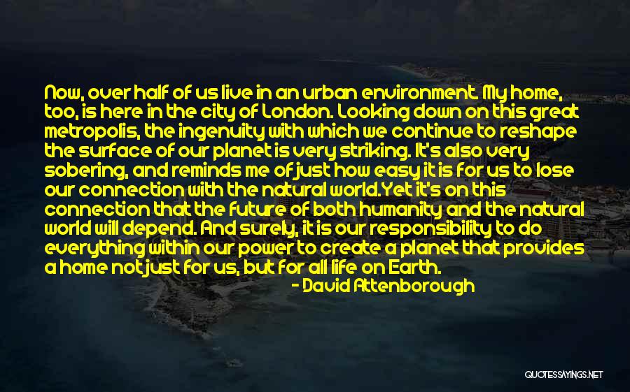 Not Everything Is Easy Quotes By David Attenborough