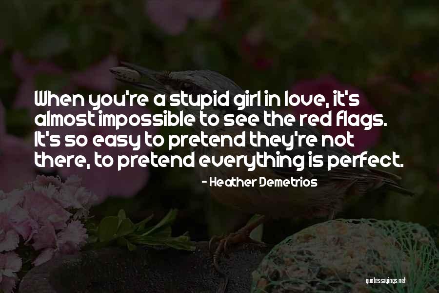 Not Everything Is Easy Quotes By Heather Demetrios