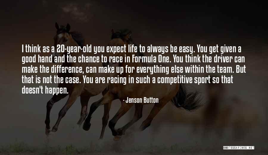 Not Everything Is Easy Quotes By Jenson Button