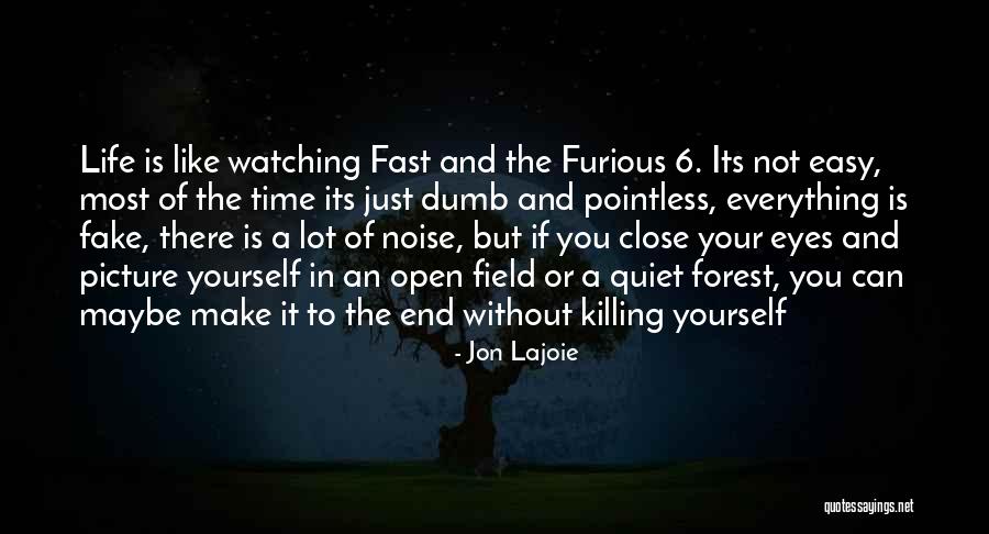 Not Everything Is Easy Quotes By Jon Lajoie