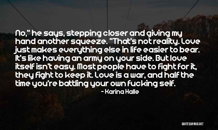 Not Everything Is Easy Quotes By Karina Halle