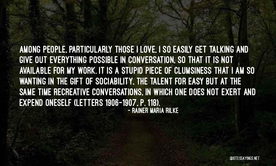 Not Everything Is Easy Quotes By Rainer Maria Rilke