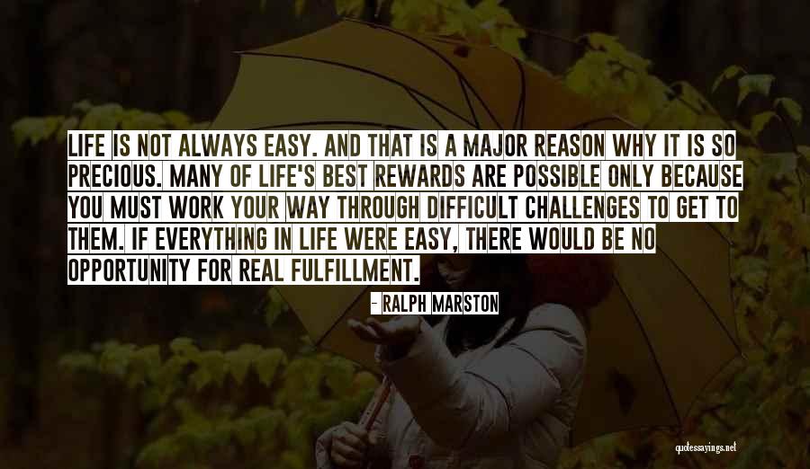 Not Everything Is Easy Quotes By Ralph Marston