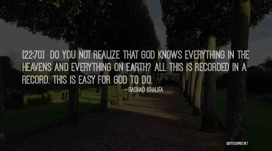 Not Everything Is Easy Quotes By Rashad Khalifa