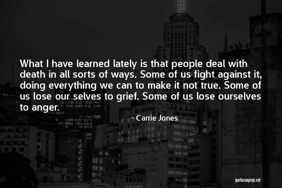 Not Everything Is Lost Quotes By Carrie Jones