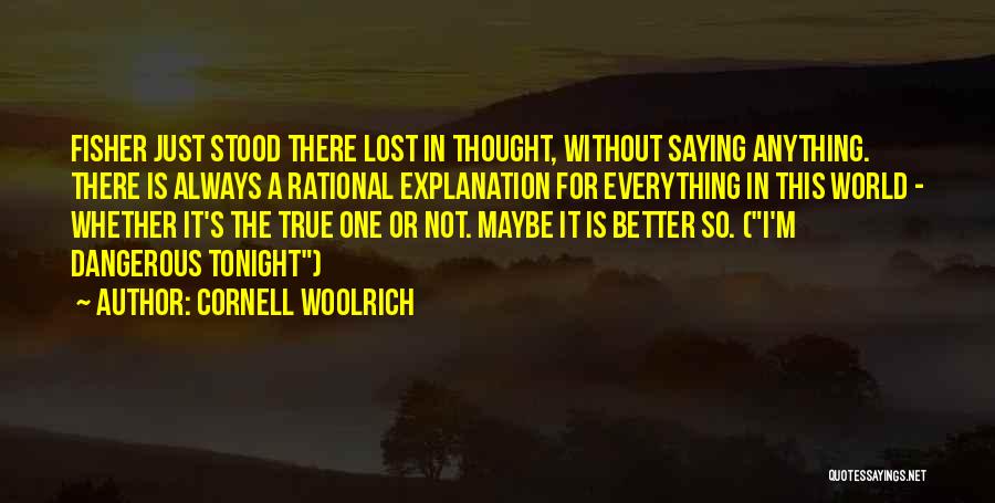 Not Everything Is Lost Quotes By Cornell Woolrich