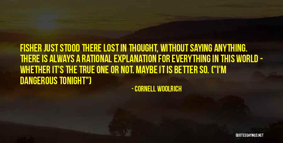 Not Everything Is Lost Quotes By Cornell Woolrich