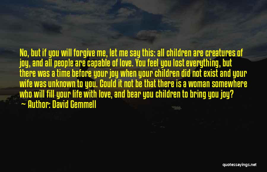 Not Everything Is Lost Quotes By David Gemmell