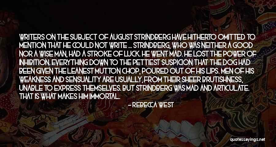Not Everything Is Lost Quotes By Rebecca West Not Everything Is Lost Quotes By Rebecca West